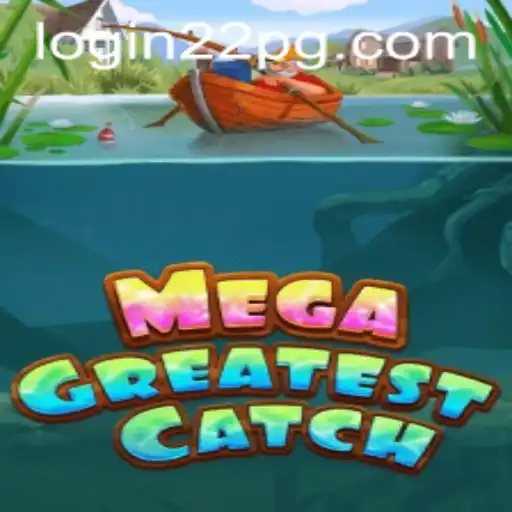 MegaGreatestCatch: Dive into the World of Adventure and Strategy