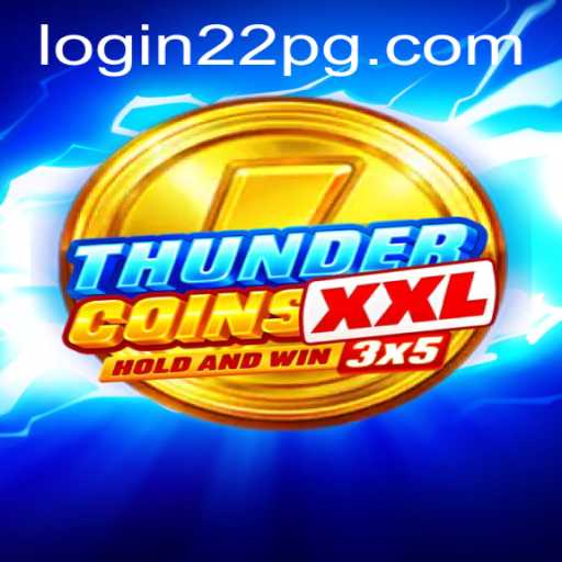 Exploring the Exciting World of ThunderCoinsXxl and 22pg PH Login